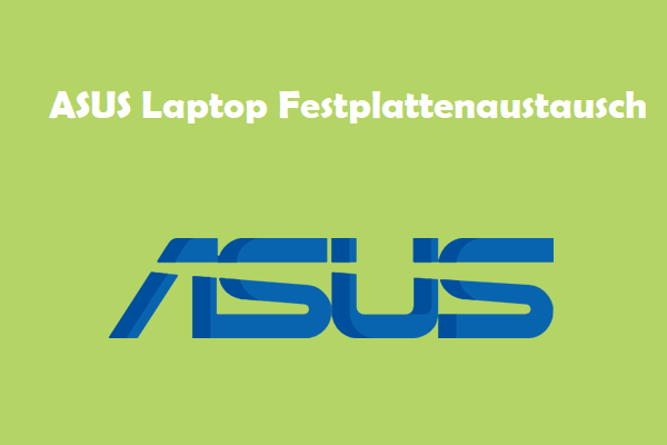 ASUS Laptop Festplattenaustausch [Eine Schritt-für-Schritt-Anleitung]