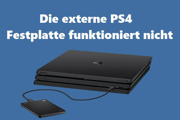 Lösungen: Die externe PS4-Festplatte funktioniert nicht