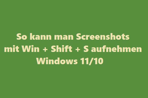So kann man Screenshots mit Win + Shift + S aufnehmen Win 11/10