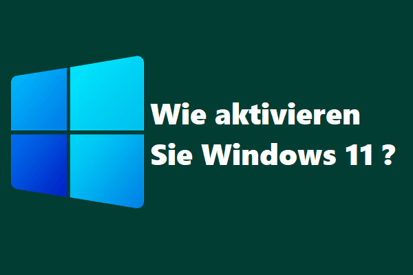 3 Möglichkeiten: Wie aktivieren Sie Windows 11?