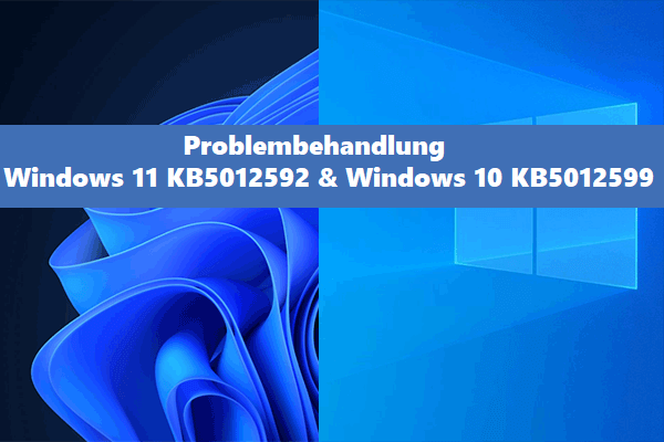 Probleme in Windows 11 KB5012592 & Windows 10 KB5012599: Behebung