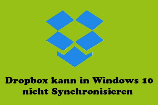 Lösungen: Dropbox kann in Windows 10 nicht Synchronisieren