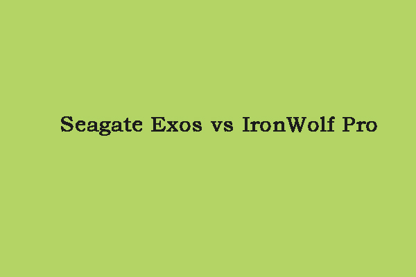 Seagate Exos vs. IronWolf Pro: Was ist der Unterschied zwischen ihnen?