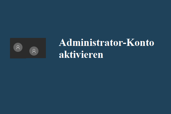Aktivieren des Administratorkontos (integriert) unter Windows 10