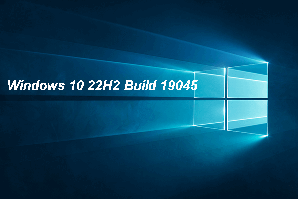 Windows 10 Version 22H2 endgültige Bestätigung: Build 19045