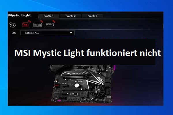 (6 Lösungen) MSI Mystic Light funktioniert nicht [Neues Update]