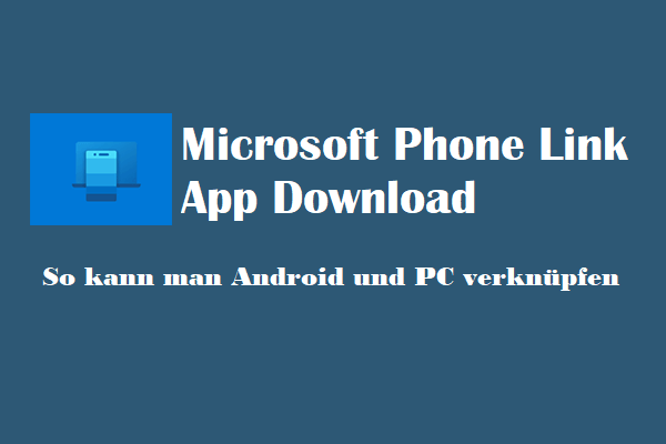 Microsoft Phone Link App Download: Android und PC verknüpfen