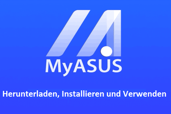 Herunterladen, Installieren und Verwenden der MyASUS-App für Windows 10