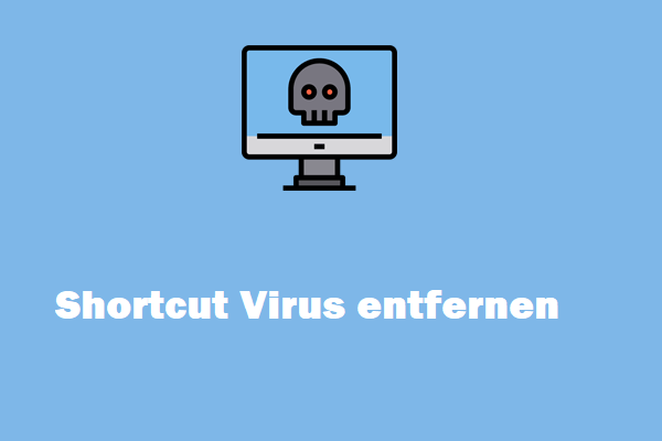 Shortcut Virus vom PC und USB-Laufwerk entfernen