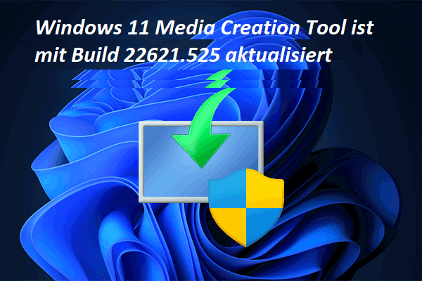 Windows 11 Media Creation Tool ist mit Build 22621.525 aktualisiert