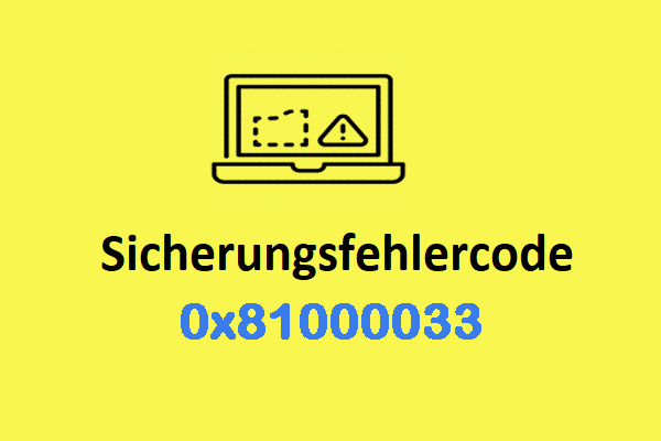 So beheben Sie den Windows Backup Fehlercode 0x81000033