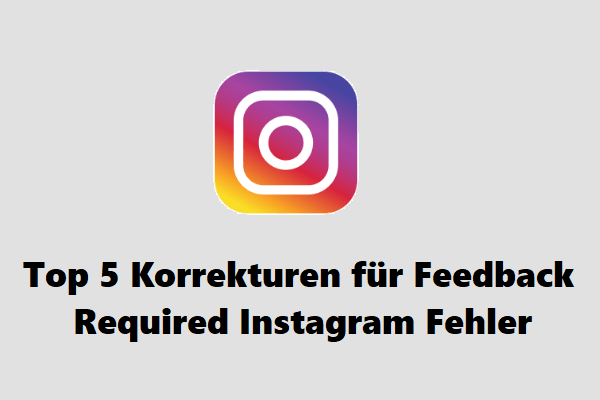 Top 5 Korrekturen für Feedback Required Instagram Fehler