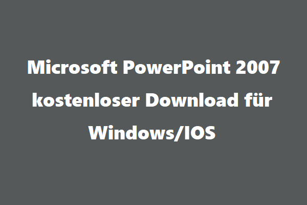 Microsoft PowerPoint 2007 kostenloser Download für Windows/IOS