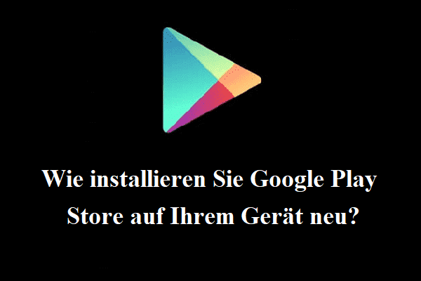 Wie installieren Sie Google Play Store auf Ihrem Gerät neu?