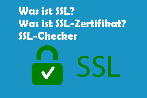 Was ist SSL? Hier sind einige empfohlene SSL-Checker!