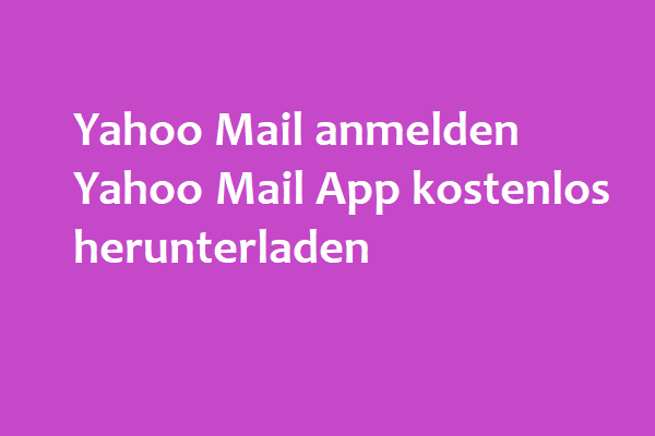 Yahoo Mail einloggen/anmelden | Yahoo Mail App kostenlos herunterladen