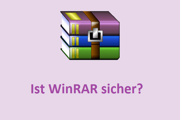 Ist die Verwendung von WinRAR sicher? Um Ihren PC zu schützen, finden Sie hier Antworten!