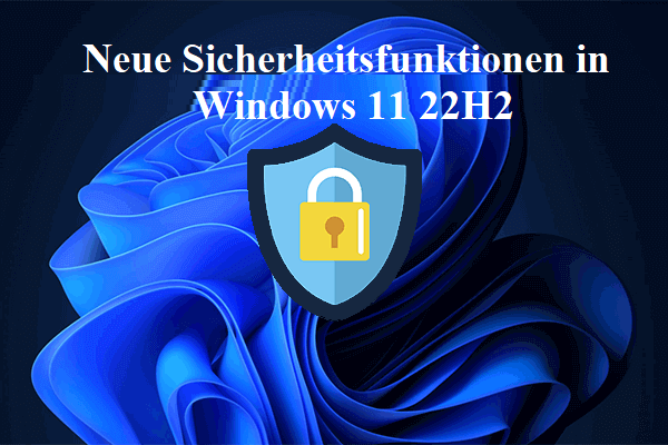 Neue Sicherheitsfunktionen in Windows 11 22H2