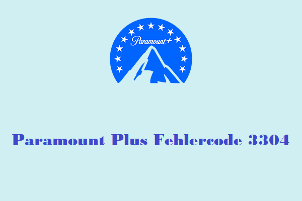 Paramount Plus Fehlercode 3304 – Was ist das und wie kann man ihn beheben?