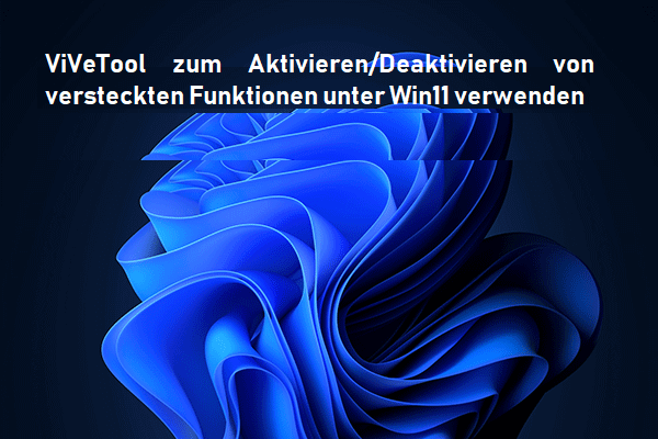 ViVeTool zum Aktivieren/Deaktivieren von versteckten Funktionen unter Win11 verwenden