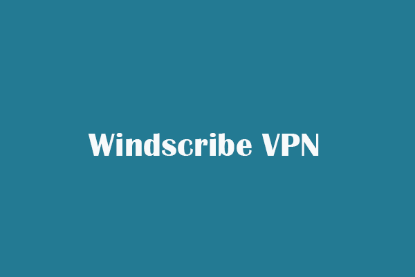 Windscribe VPN kostenlos herunterladen (Für PC, Mac, Android, iOS, Chrome)