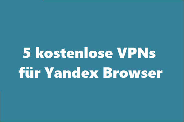 5 kostenlose VPNs für Yandex Browser