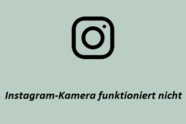 Instagram-Kamera funktioniert nicht? Schnelle und einfache Lösungen