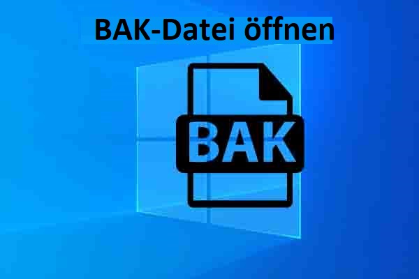 BAK-Datei: Was ist das und wie öffnet man sie auf Computer?