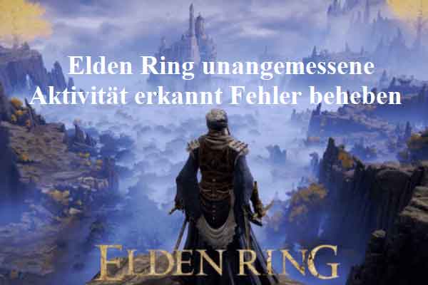 So kann man „Elden Ring unangemessene Aktivität erkannt“ beheben