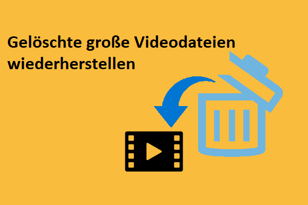 Gelöschte große Videodateien auf Windows-PCs wiederherstellen