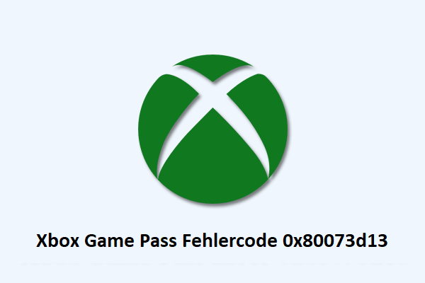 Xbox Game Pass Fehlercode 0x80073d13 unter Windows reparieren