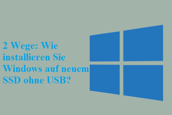 2 Wege: Wie installieren Sie Windows auf neuem SSD ohne USB?