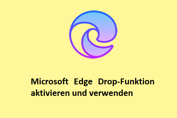 Microsoft Edge Drop-Funktion aktivieren und verwenden