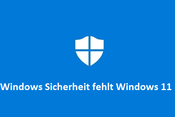 Fehlt die Windows-Sicherheit in Windows 11/10? Sehen Sie, wie man es behebt!
