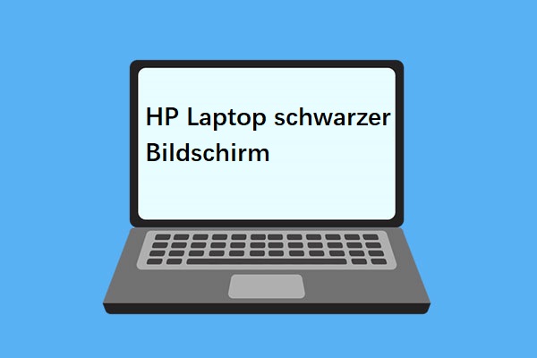7 Methoden zur Behebung von HP Laptop Schwarzer Bildschirm - Vollständige Anleitung
