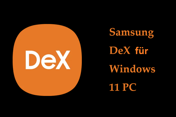 Was ist Samsung DeX & Wie lädt man Samsung DeX für PC herunter?