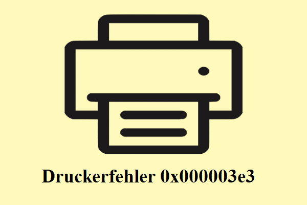 7 Wege zur Reparatur des Druckerfehlers 0x000003e3 unter Windows