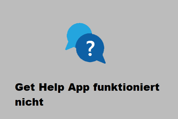 Funktioniert die Get Help App in Windows 11/10 nicht? Reparieren Sie es jetzt!