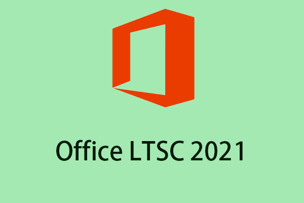 Was ist Office LTSC 2021? Wie kann man es kostenlos herunterladen und installieren?