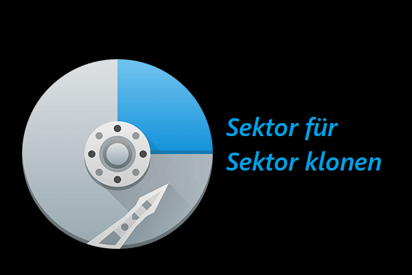 Was ist Sektor-für-Sektor-Klon? Wie klont man Sektor für Sektor? - MiniTool