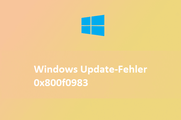 Windows Update Fehler 0x800f0983: Eine vollständige Anleitung zur Behebung