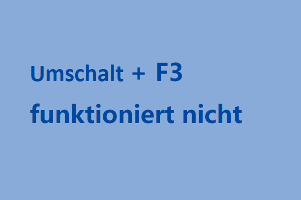 5 Wege zur Behebung des Problems Shift + F3 funktioniert nicht