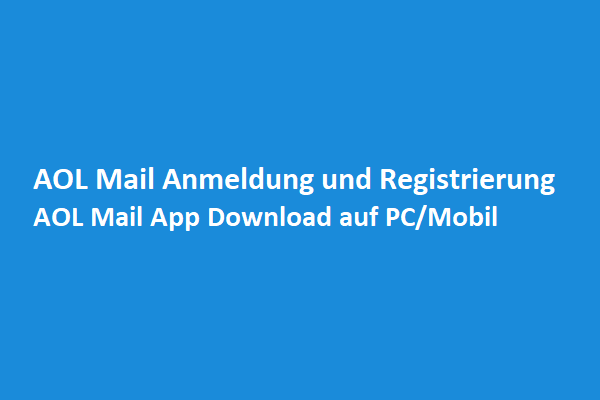 AOL Mail Anmeldung und Registrierung | AOL Mail App Download auf PC/Mobil