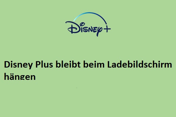 Disney Plus bleibt beim Ladebildschirm auf PC/TV/Phone & Mehr hängen