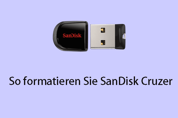 So formatieren Sie SanDisk Cruzer USB-Flash-Laufwerk unter Windows 10/11