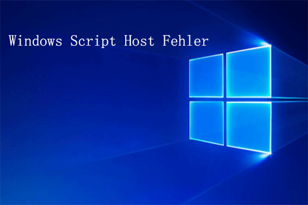 6 Lösungen – Windows Script Host Fehler unter Windows 10