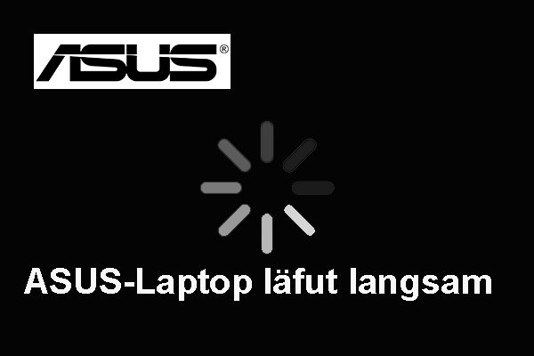 ASUS-Laptop läuft langsam (Ursachen & Lösungen)