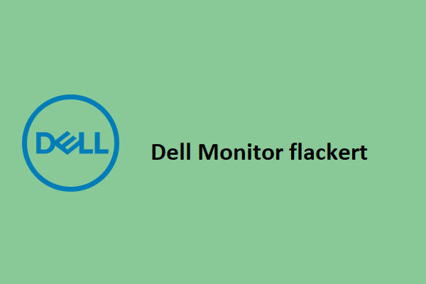 6 Wege zur Behebung des Dell-Monitor-Flackerproblems