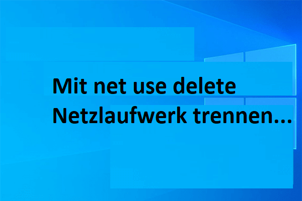 Versuchen Sie Net Use Delete und andere Methoden zum Aufheben der Zuordnung des Netzlaufwerks