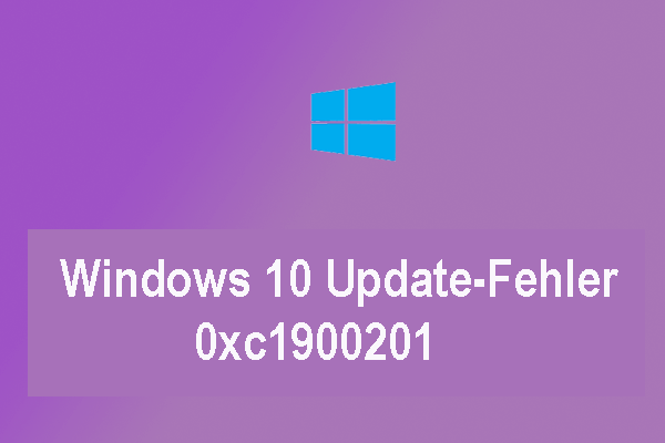 Tritt der Windows 10 Update-Fehler 0xc1900201 auf? Hier sind 8 Lösungen!